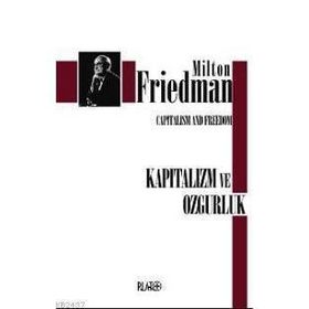 KAPITALIZM VE ÖZGÜRLÜK - MILTON FRIEDMAN