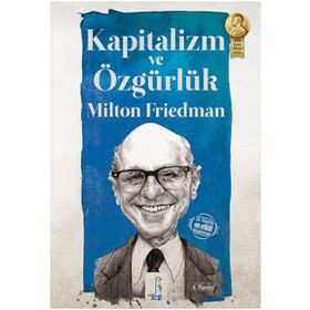 KAPITALIZM VE ÖZGÜRLÜK - MILTON FRIEDMAN