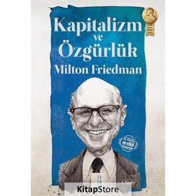 KAPITALIZM VE ÖZGÜRLÜK - MILTON FRIEDMAN
