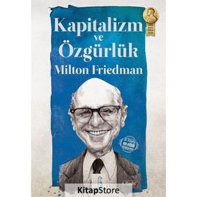 KAPITALIZM VE ÖZGÜRLÜK - MILTON FRIEDMAN