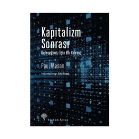 KAPITALIZM VE SONRASI - GEORGE THOMSON