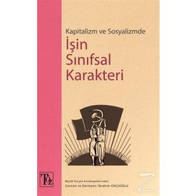 Kapitalizm Ve Sosyalizmde İşin Sınıfsal Karakteri - İbrahim Okçuoğlu