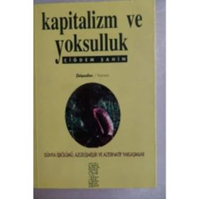 KAPITALIZM VE YOKSULLUK - ÇİĞDEM ŞAHİN