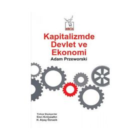 Kapitalizmde Devlet ve Ekonomi - Adam Przeworski