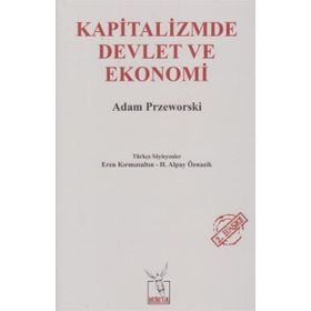 Kapitalizmde Devlet ve Ekonomi - Adam Przeworski
