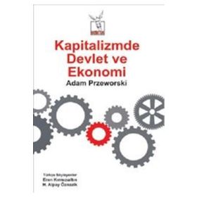Kapitalizmde Devlet ve Ekonomi - Adam Przeworski