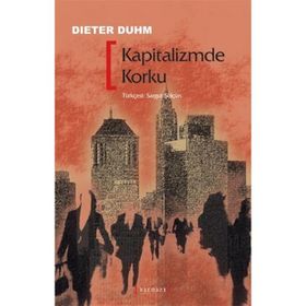 KAPITALIZMDE KORKU - DIETER DUHM