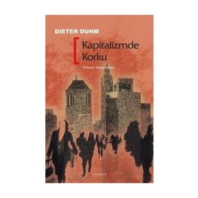 KAPITALIZMDE KORKU - DIETER DUHM