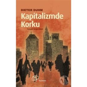 KAPITALIZMDE KORKU - DIETER DUHM