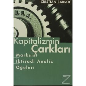 Kapitalizmin Çarkları - Cristian Barsoc