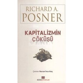 KAPITALIZMIN ÇÖKÜŞÜ - RICHARD A. POSNER