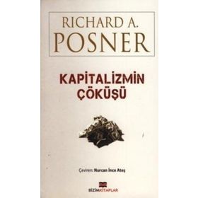 KAPITALIZMIN ÇÖKÜŞÜ - RICHARD A. POSNER