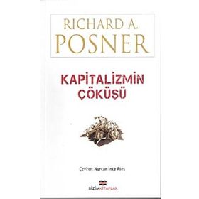 KAPITALIZMIN ÇÖKÜŞÜ - RICHARD A. POSNER