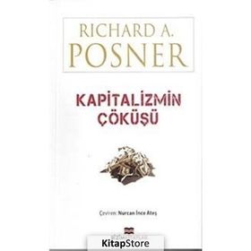 KAPITALIZMIN ÇÖKÜŞÜ - RICHARD A. POSNER
