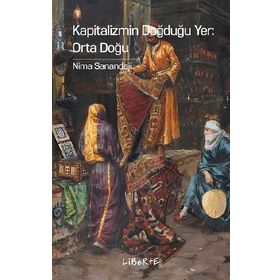 Kapitalizmin Doğduğu Yer - Orta Doğu - Nima Sanandaji