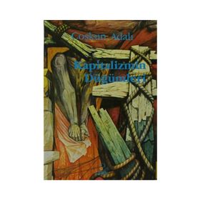 KAPITALIZMIN DÜĞÜMLERİ - COŞKUN ADALI