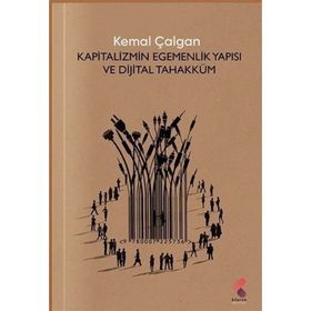 Kapitalizmin Egemenlik Yapısı ve Dijital Tahakküm Klaros Yayınları