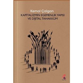 Kapitalizmin Egemenlik Yapısı ve Dijital Tahakküm Klaros Yayınları