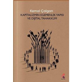 Kapitalizmin Egemenlik Yapısı ve Dijital Tahakküm Klaros Yayınları