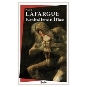 Kapitalizmin İflası - Paul Lafargue