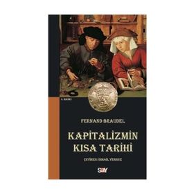 KAPITALIZMIN KISA TARIHI - FERNAND BRAUDEL
