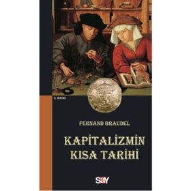 KAPITALIZMIN KISA TARIHI - FERNAND BRAUDEL