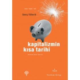 Kapitalizmin Kısa Tarihi - Georg Fülberth