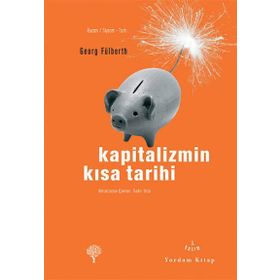 Kapitalizmin Kısa Tarihi - Georg Fülberth