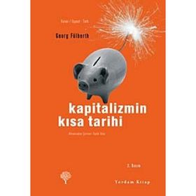 Kapitalizmin Kısa Tarihi - Georg Fülberth