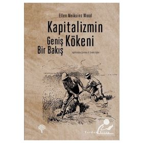 Kapitalizmin Kökeni Ellen Meiksins Wood