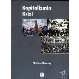 KAPITALIZMIN KRIZI - MUSTAFA DURMUŞ (ISBN:9786055668013)