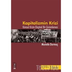 KAPITALIZMIN KRIZI - MUSTAFA DURMUŞ (ISBN:9786055668013)