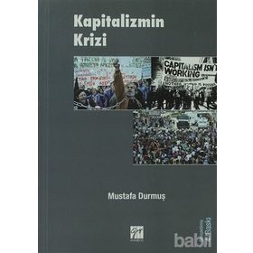 KAPITALIZMIN KRIZI - MUSTAFA DURMUŞ