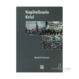 KAPITALIZMIN KRIZI - MUSTAFA DURMUŞ