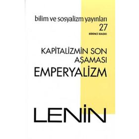 Kapitalizmin Son Aşaması: Emperyalizm - Bilim ve Sosyalizm Yayınları