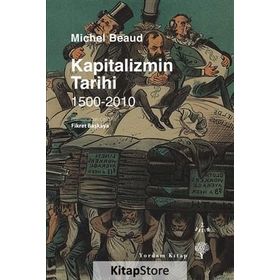 Kapitalizmin Tarihi - 1500-2010 - Michel Beaud