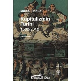 Kapitalizmin Tarihi - 1500-2010 - Michel Beaud