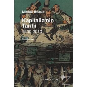 Kapitalizmin Tarihi - 1500-2010 - Michel Beaud