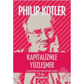 Kapitalizmle Yüzleşmek - John P. Kotter