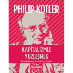 Kapitalizmle Yüzleşmek - John P. Kotter