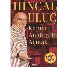 KAPIYI ANAHTARLA AÇMAK - HINCAL ULUÇ
