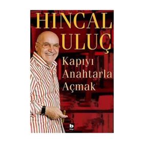 KAPIYI ANAHTARLA AÇMAK - HINCAL ULUÇ