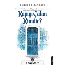 Kapıyı Çalan Kimdir ? - Güngör Kibaroğlu