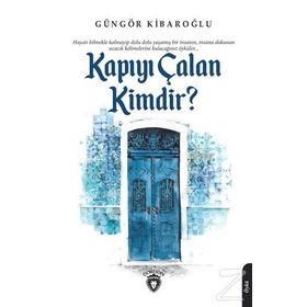 Kapıyı Çalan Kimdir ? - Güngör Kibaroğlu