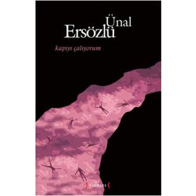 KAPIYI ÇALIYORUM - ÜNAL ERSÖZLÜ