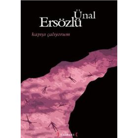 KAPIYI ÇALIYORUM - ÜNAL ERSÖZLÜ