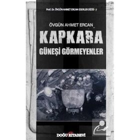 Kapkara - Güneşi Görmeyenler - Övgün Ahmet Ercan