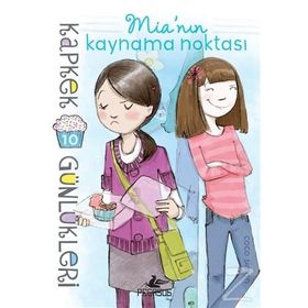 Kapkek Günlükleri 10 - Mia’nın Kaynama Noktası - Coco Simon