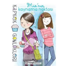 Kapkek Günlükleri 10 - Mia’nın Kaynama Noktası - Coco Simon