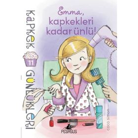 Kapkek Günlükleri 11 Emma, Kapkekleri Kadar Ünlü! - Coco Simon